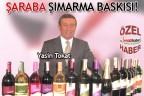 ŞARABA ŞIMARMA BASKISI!
