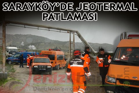 Sarayköy’de Jeotermal Patlaması