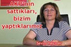 “Sattıkları, bizim yaptıklarımız”