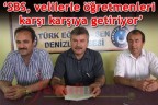 “SBS, velilerle öğretmenleri karşı karşıya getiriyor”