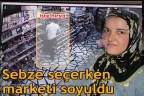 Sebze seçerken marketi soyuldu