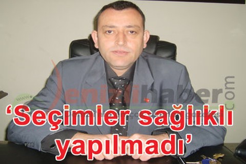 “Seçimler sağlıklı yapılmadı”