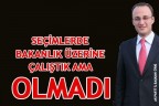 SEÇİMLERDE BİLE BUNUN İÇİN ÇALIŞTIK