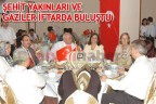 Şehit yakınları ve gaziler iftarda buluştu