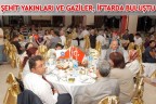 ŞEHİT YAKINLARI VE GAZİLER, İFTARDA BULUŞTU