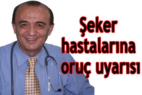 Şeker hastalarına oruç uyarısı