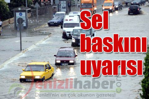 Sel baskını uyarısı