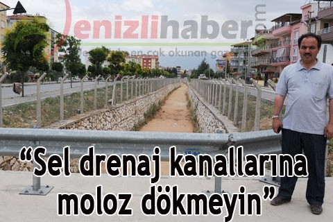 “Sel drenaj kanallarına moloz dökmeyin”