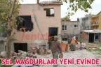 SEL MAĞDURLARI YENİ EVİNDE