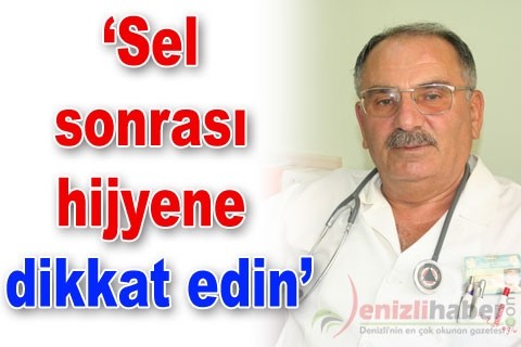 “Sel sonrası hijyene dikkat edin”
