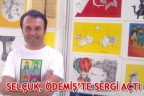 SELÇUK, ÖDEMİŞ’TE SERGİ AÇTI