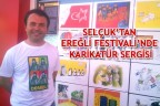 SELÇUK’TAN EREĞLİ FESTİVALİ’NDE KARİKATÜR SERGİSİ