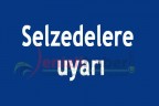 Selzedelere uyarı