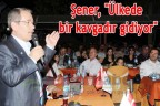 Şener, “Ülkede bir kavgadır gidiyor”
