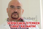 Serinlemek isterken sakatlanmayın!