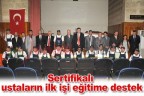 Sertifikalı ustaların ilk işi eğitime destek