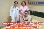 Servergazi DH’da uyku laboratuvarı açıldı