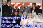 Servergazi’ye Erdemir Ailesi’nden anaokulu