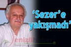 “Sezer’e yakışmadı”