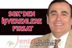 SGK’DEN İŞVERENLERE FIRSAT