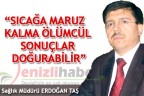 “Sıcağa maruz kalma ölümcül sonuçlar doğurabilir”