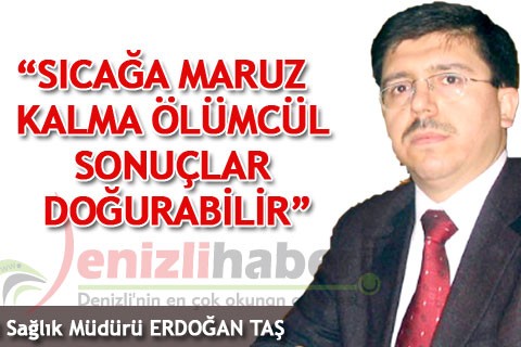 “Sıcağa maruz kalma ölümcül sonuçlar doğurabilir”