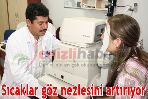 Sıcaklar göz nezlesini artırıyor