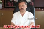 SICAKTA ÇOCUKLARA DİKKAT!