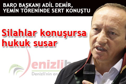“Silahlar konuşursa hukuk susar”