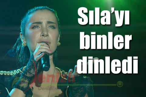 Sıla’yı binler dinledi