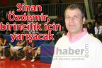 Sinan Özdemir, birincilik için yarışacak