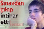 Sınavdan çıkıp intihar etti