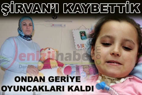 Şirvan’ı kaybettik