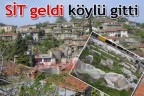 SİT geldi köylü gitti