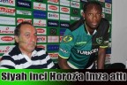 Siyah inci Horoz’a imza attı