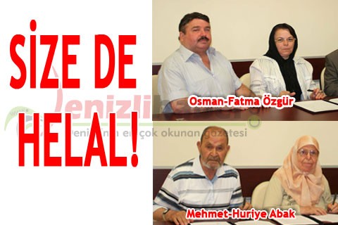 SİZE DE HELAL!