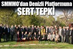 SMMMO’dan Denizli Platformuna sert tepki