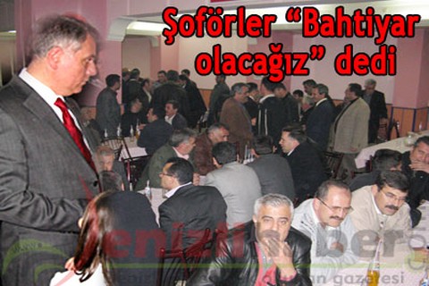Şoförler “Bahtiyar olacağız” dedi