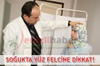 SOĞUKTA YÜZ FELCİNE DİKKAT!