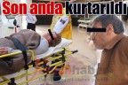 Son anda kurtarıldı