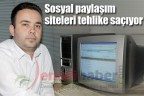 Sosyal paylaşım siteleri tehlike saçıyor