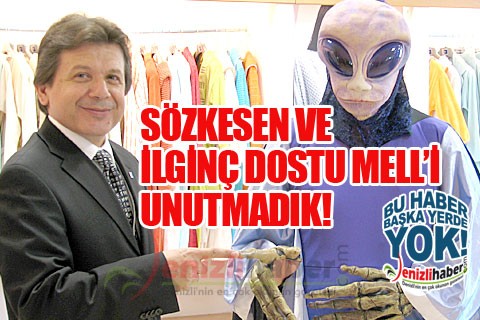 SÖZKESEN VE İLGİNÇ DOSTU MELL’İ UNUTMADIK!