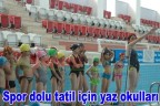 Spor dolu tatil için yaz okulları