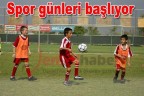 Spor günleri başlıyor