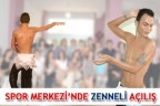 SPOR MERKEZİ’NDE ZENNELİ AÇILIŞ