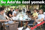 Su Ada’da özel yemek