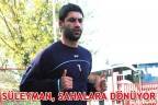 SÜLEYMAN, SAHALARA DÖNÜYOR