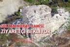 SULTAN MURAT CAMİSİ ZİYARETÇİ BEKLİYOR