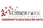 SÜMERPARK’TA DOLU DOLU BİR HAFTA
