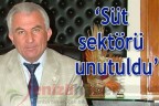 “Süt sektörü unutuldu”